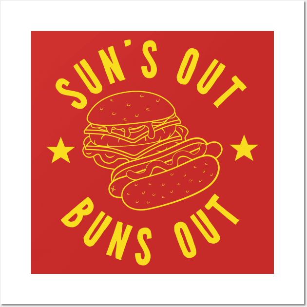 Suns Out Buns Out Wall Art by PopCultureShirts